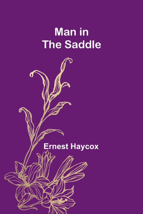 Libro Man in the Saddle Ernest Haycox