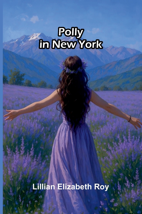 Buch Polly in New York Lillian Elizabeth Roy