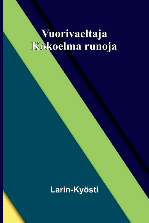 Boek Vuorivaeltaja Larin-Kyösti