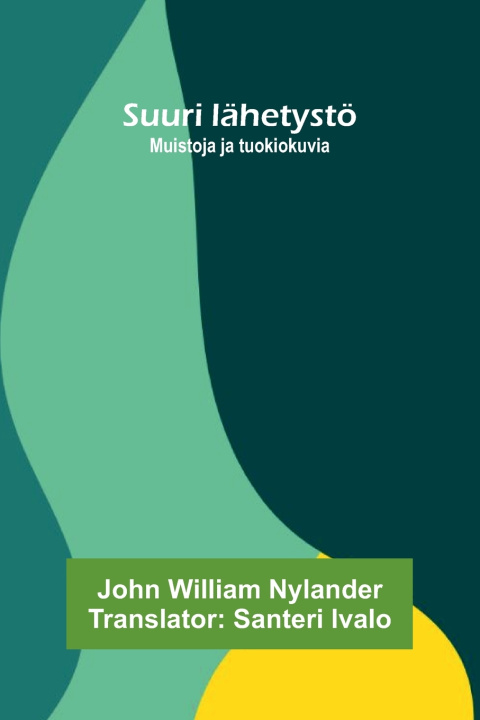 Livro Suuri lähetystö John William Nylander