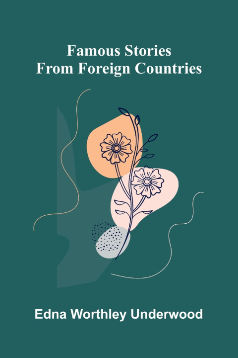 Libro Famous stories from foreign countries Edna Worthley Underwood