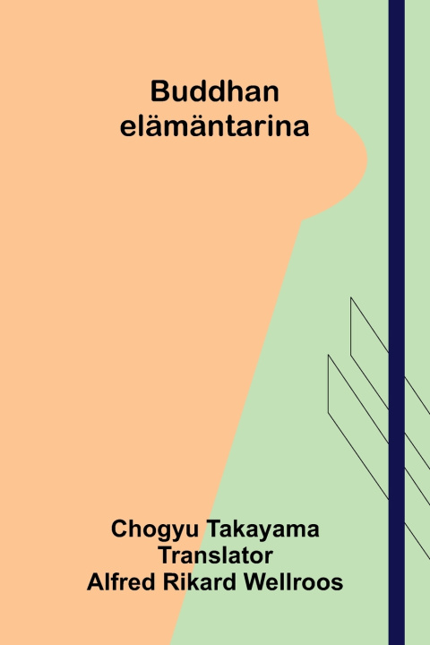 Книга Buddhan elämäntarina Chogyu Takayama