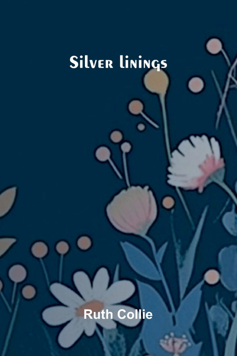 Book Silver linings Ruth Collie