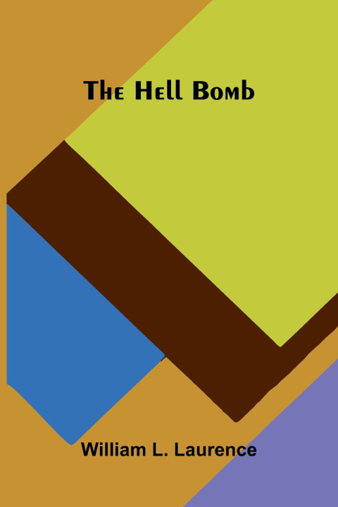 Βιβλίο The hell bomb William L. Laurence
