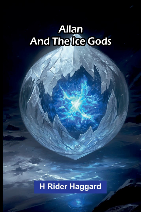 Książka Allan and The Ice Gods H Rider Haggard