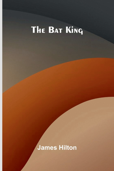 Livro The Bat King James Hilton