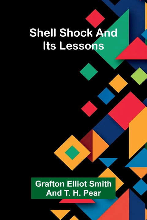 Libro Shell shock and its lessons Grafton Elliot Smith and T. H. Pear