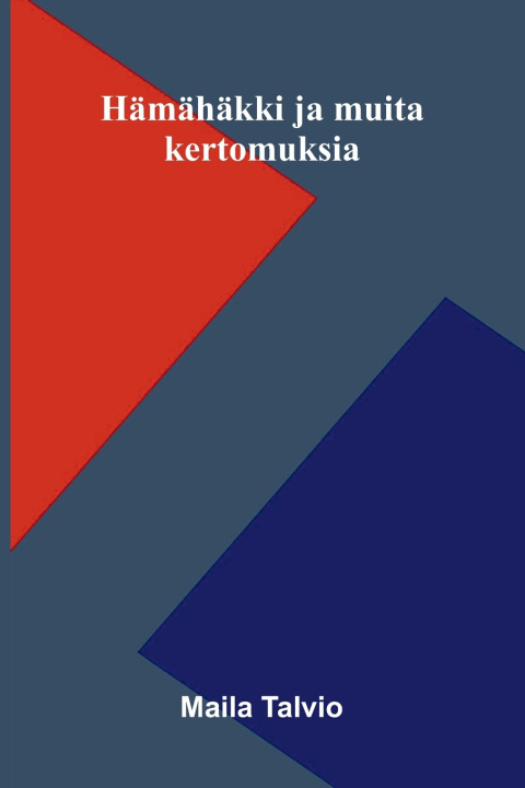 Knjiga Hämähäkki ja muita kertomuksia Maila Talvio
