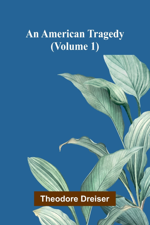Buch An American tragedy (Volume 1) Theodore Dreiser