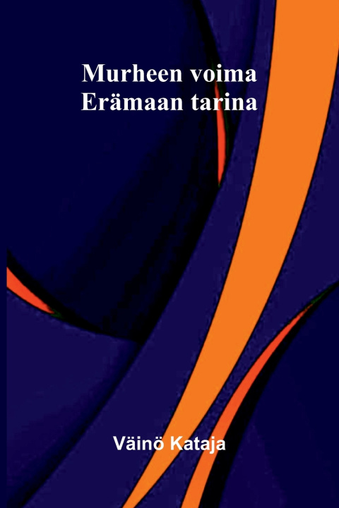 Livro Murheen voima Väinö Kataja