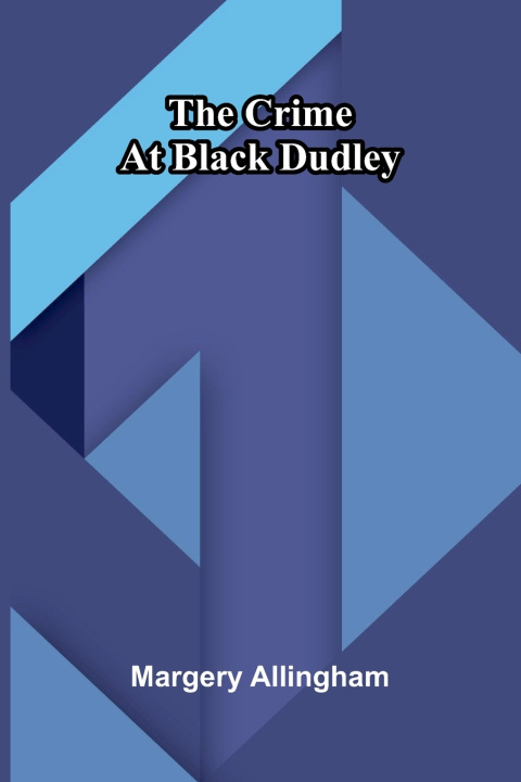 Könyv The crime at Black Dudley Margery Allingham