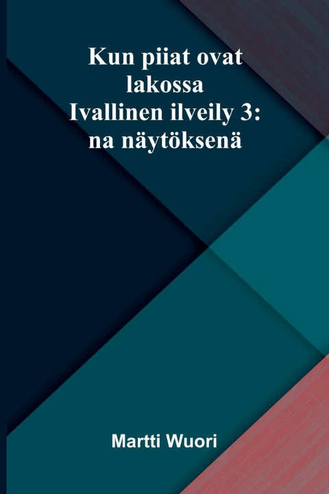 Libro Kun piiat ovat lakossa Martti Wuori