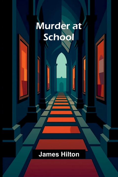 Carte Murder at School James Hilton