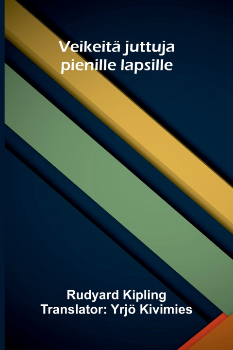 Buch Veikeitä juttuja pienille lapsille Rudyard Kipling