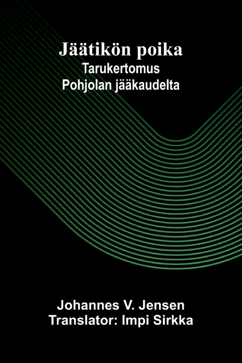 Libro Jäätikön poika Johannes V. Jensen