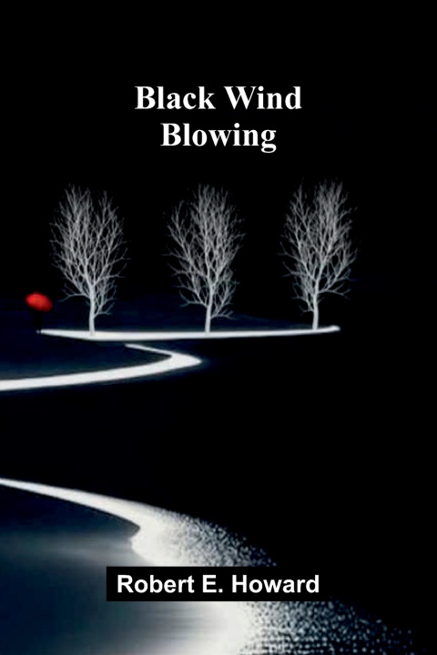 Book Black Wind Blowing Robert E. Howard