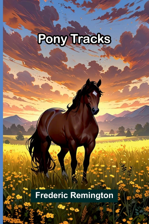 Książka Pony Tracks Frederic Remington