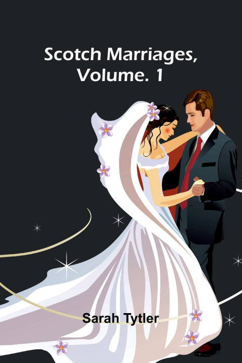 Boek Scotch marriages, vol. 1 Sarah Tytler