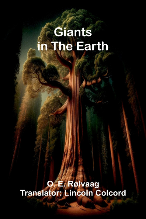 Könyv Giants in the earth O. E. Rølvaag