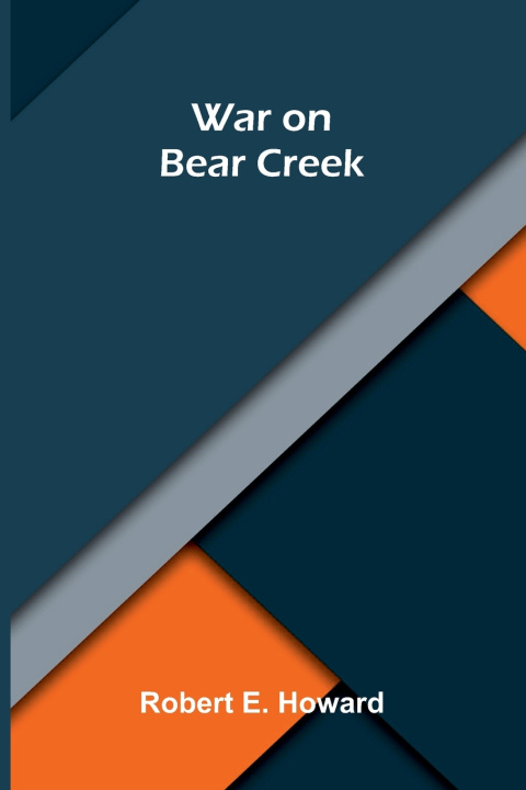 Książka War on Bear Creek Robert E. Howard