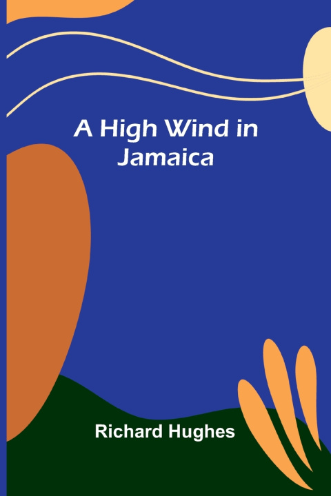 Buch A high wind in Jamaica Richard Hughes