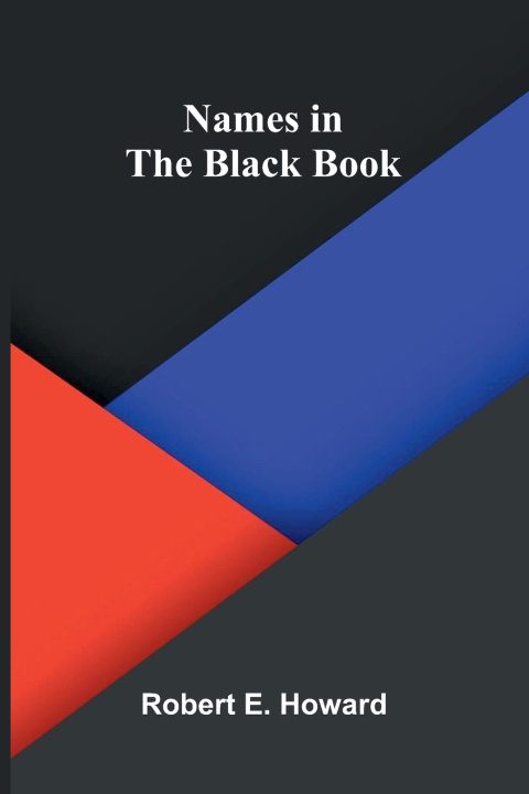 Könyv Names in the Black Book Robert E. Howard