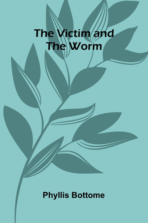 Buch The Victim and The Worm Phyllis Bottome