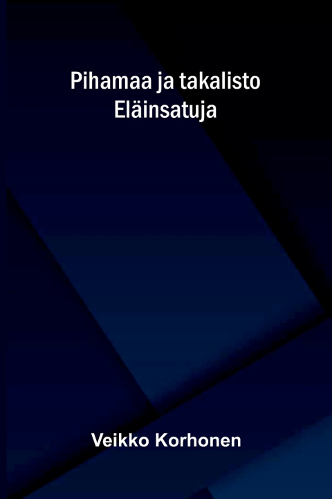 Книга Pihamaa ja takalisto Veikko Korhonen