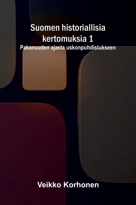 Buch Suomen historiallisia kertomuksia 1 Veikko Korhonen