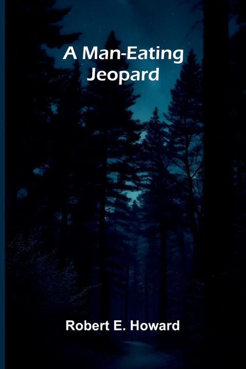 Boek A Man-Eating Jeopard Robert E. Howard