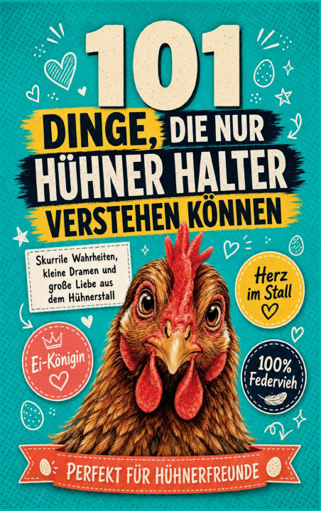 Boek 101 Dinge, die nur Hühner Halter wverstehen können Monika Fellchen