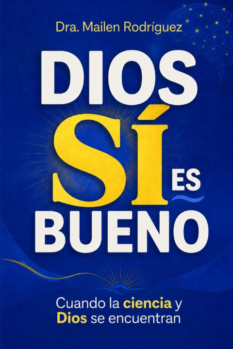 Libro Dios si es bueno Mailen Rodríguez
