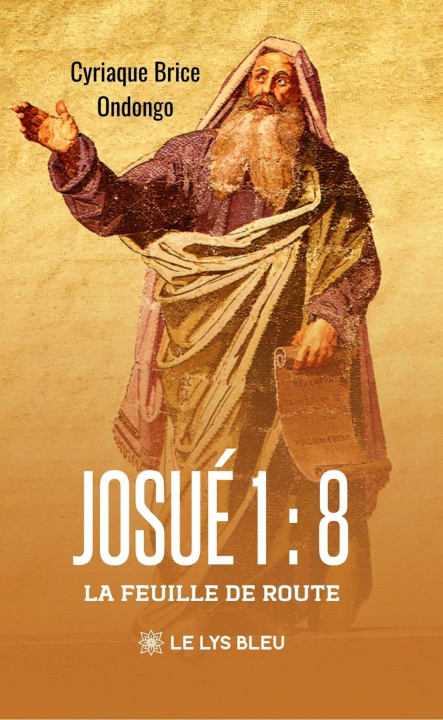 Livro Josué 1 : 8 - La feuille de route Cyriaque Brice Ondongo
