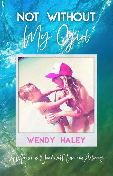 Buch Not Without My Girl Wendy Haley