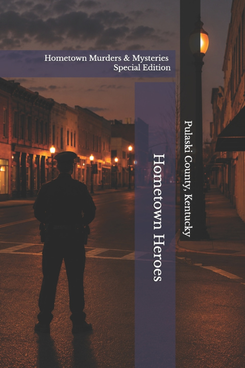 Книга Hometown Heroes | Pulaski County, Kentucky Jennifer R. Grigsby