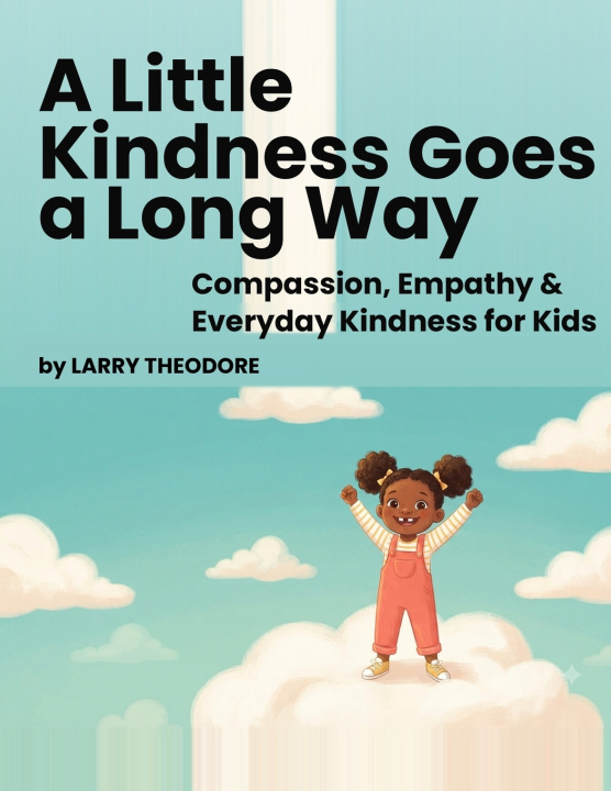 Könyv A Little Kindness Goes a Long Way LARRY THEODORE