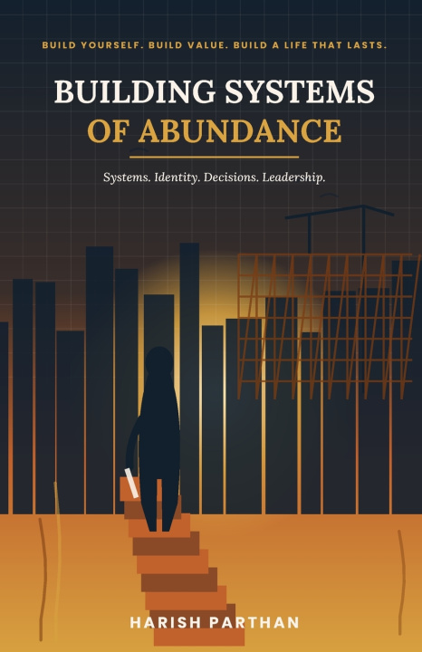 Книга BUILDING SYSTEMS OF ABUNDENCE Harish Parthan