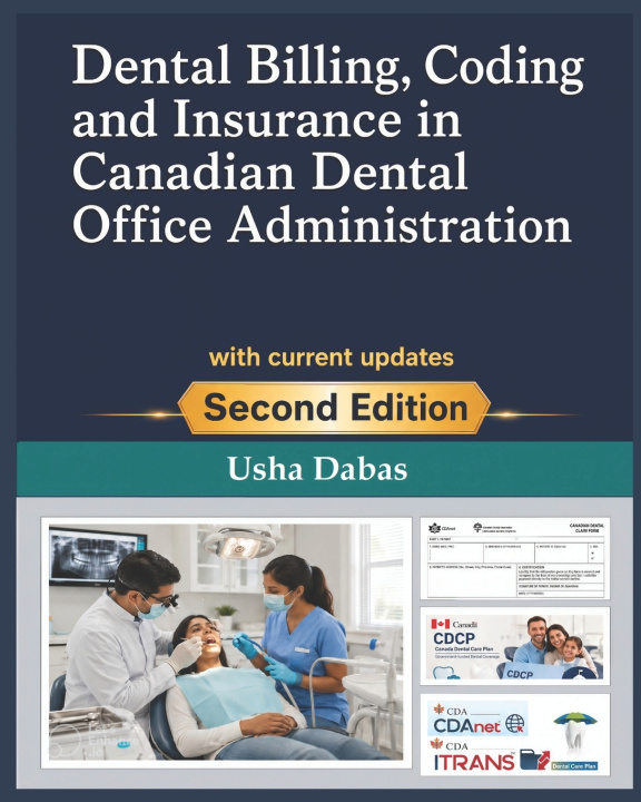 Buch Dental Billing, Coding and Insurance in Canadian Dental Office Administration Usha Dabas