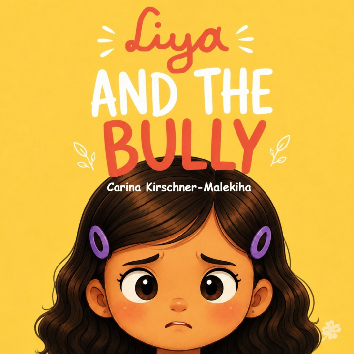 Libro Liya and the Bully Carina KIRSCHNER-MALEKIHA
