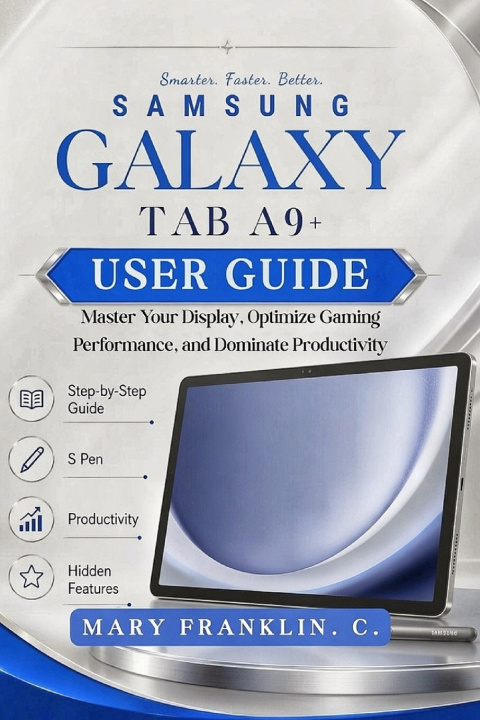 Buch Samsung Galaxy Tab A9+ User Guide Mary Franklin. C.