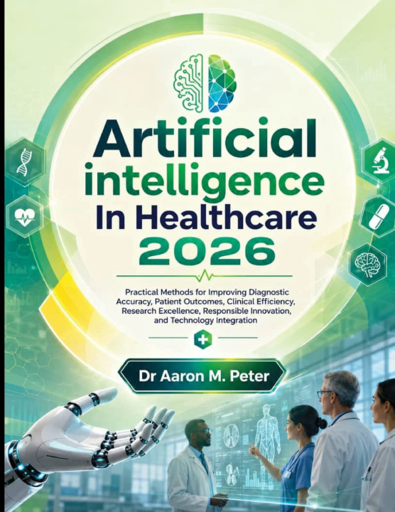 Buch Artificial intelligence In Healthcare 2026 Dr Aaron M. Peter