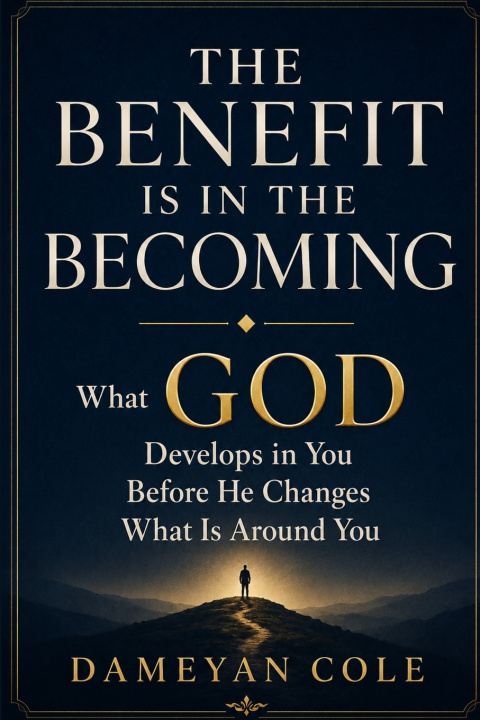 Książka THE BENEFIT IS IN THE BECOMING Dameyan Cole