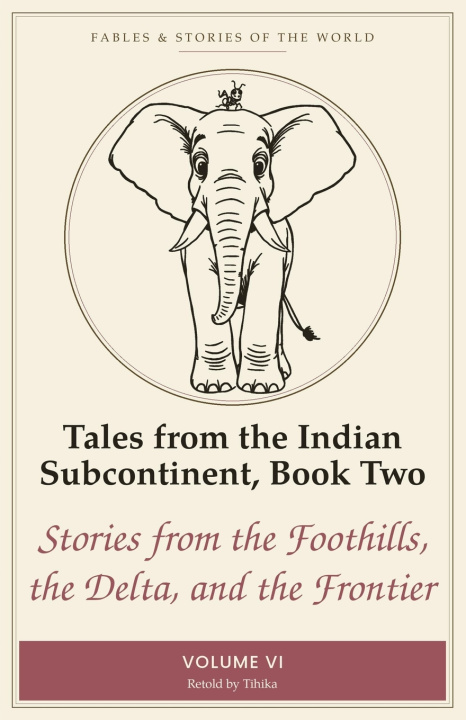 Книга Tales from the Indian Subcontinent, Book Two Tihika