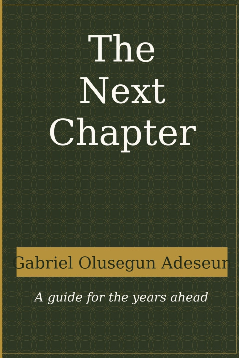 Libro The Next Chapter Gabriel Olusegun Adeseun