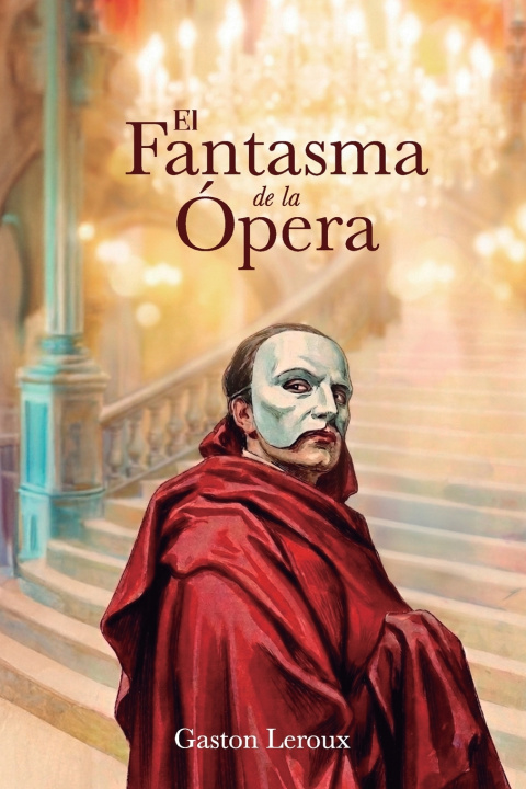 Kniha El fantasma de la ópera Gaston Leroux