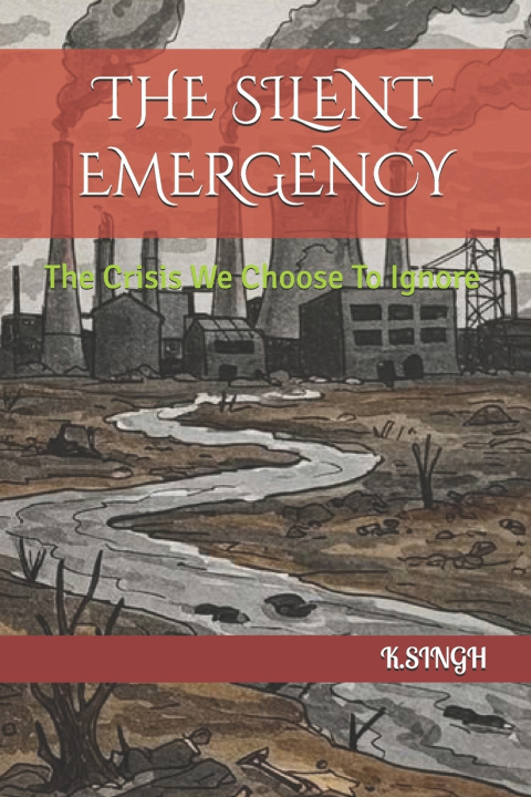 Книга THE SILENT EMERGENCY Kashmir Singh