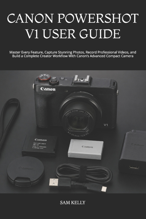 Carte CANON POWERSHOT V1 USER GUIDE SAM KELLY