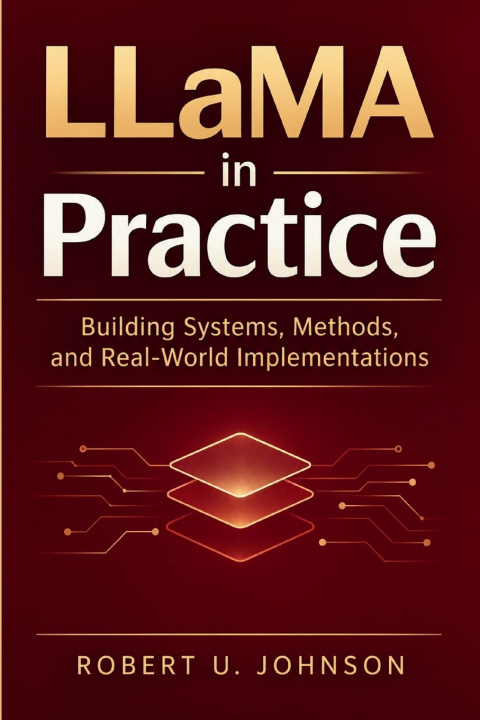 Book LLaMA in Practice Robert U. Johnson