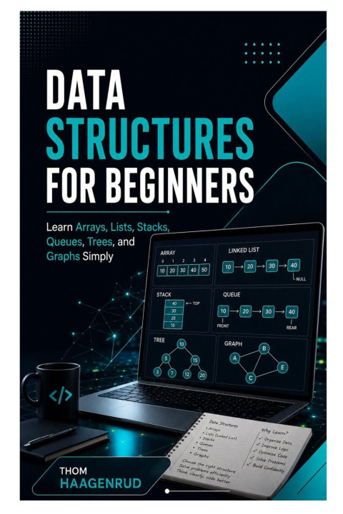 Knjiga Data Structures for Beginners Thom Haagenrud