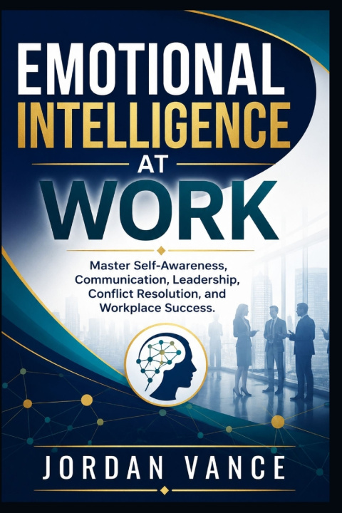 Book Emotional Intelligence at Work Jordan Vance